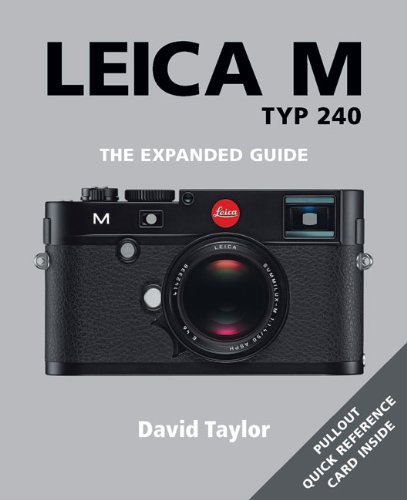 Leica M Typ 240 - The Expanded Guide book
