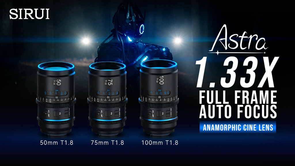 The world's first Sirui Astra full-frame autofocus anamorphic cine